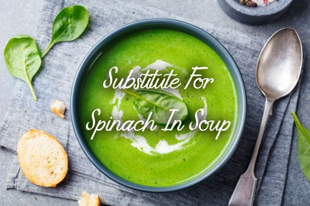 Substitute For Spinach In Soup