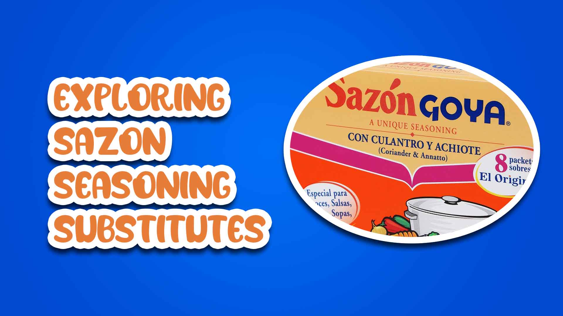 Exploring Sazon Seasoning Substitutes
